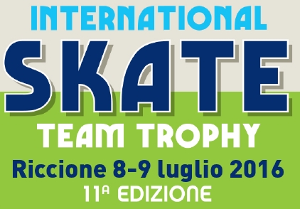 11° International Skate Team Trophy – Riccione 8/9 luglio 2016
